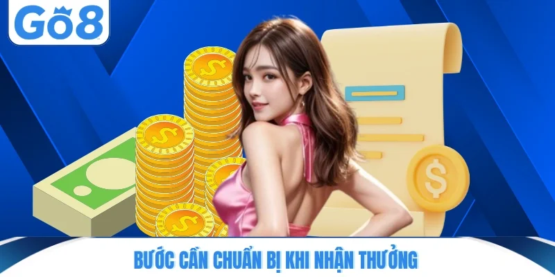 Bước cần chuẩn bị khi nhận thưởng