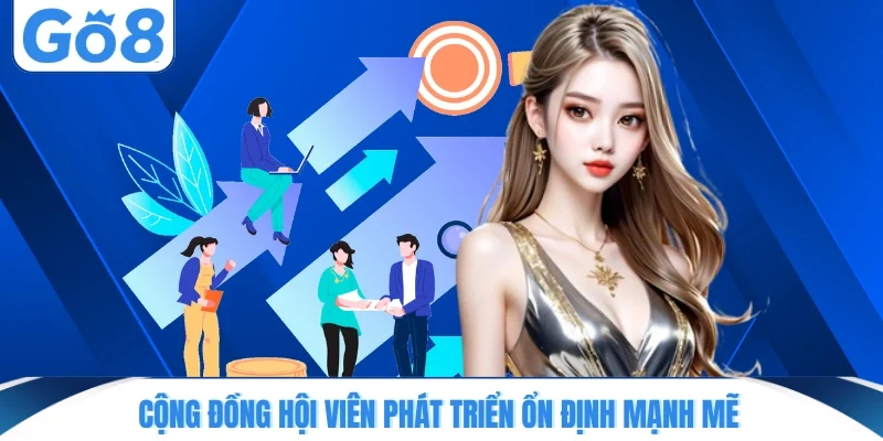Cộng đồng hội viên phát triển ổn định mạnh mẽ