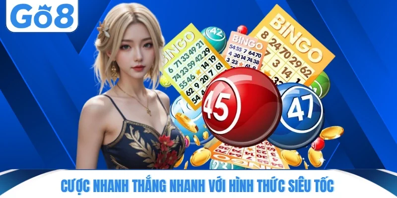 Cược nhanh thắng nhanh với hình thức siêu tốc
