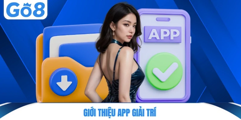 Giới thiệu app giải trí