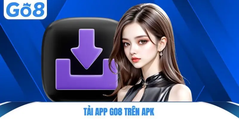 Tải app GO8 trên APK